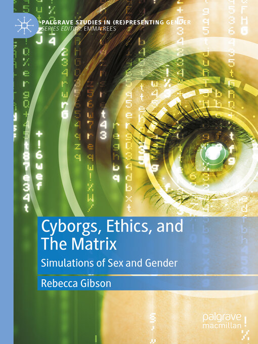 Title details for Cyborgs, Ethics, and the Matrix by Rebecca Gibson - Available